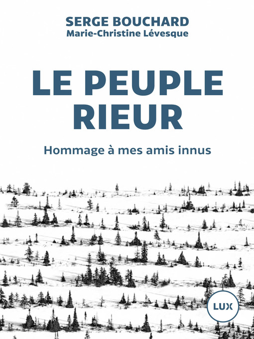 Title details for Le peuple rieur by Serge Bouchard - Available